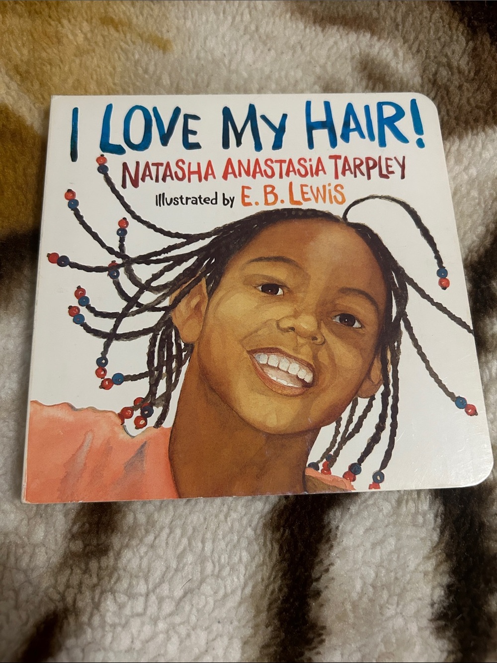 I Love My Hair! Board Book by Natasha Anastasia Tarpley - Colorful Illustration